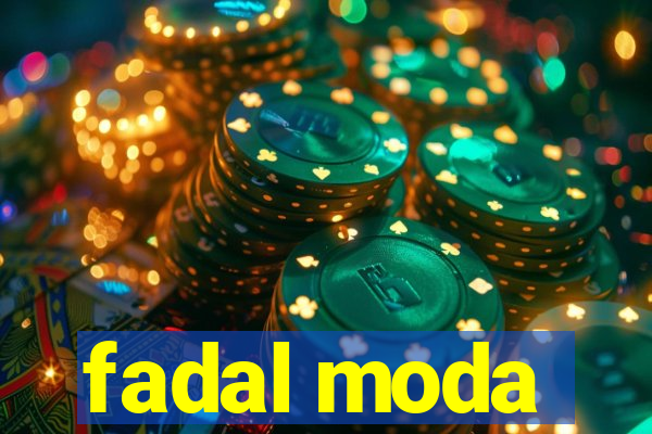 fadal moda